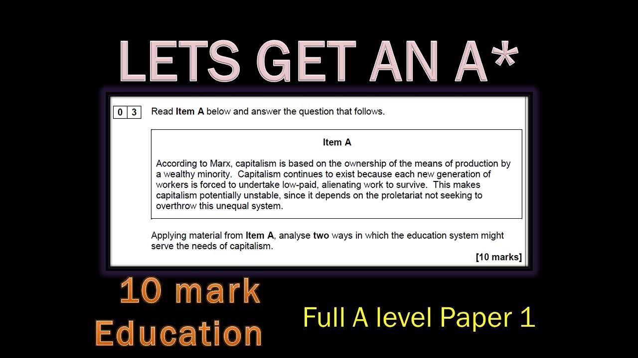 Get an A* in Sociology - Answering 10 mark education 10/10