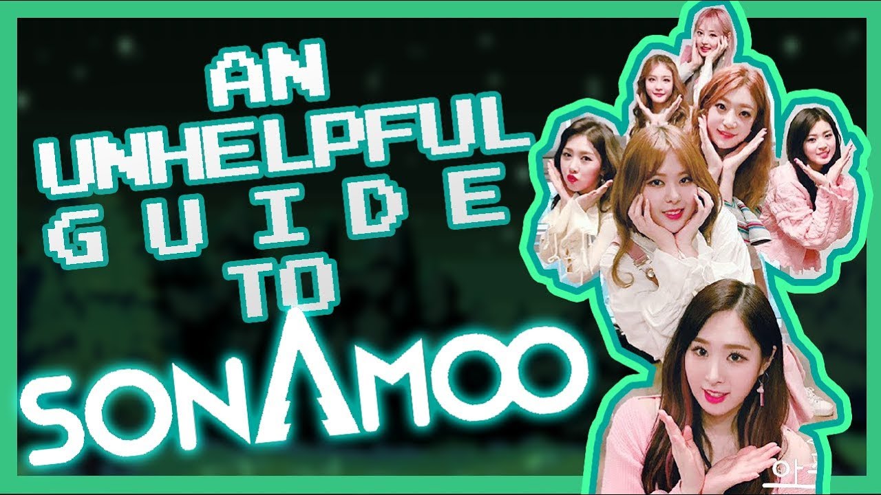 An Unhelpful Guide to Sonamoo