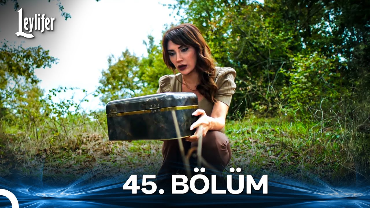 Leylifer 45. Bölüm