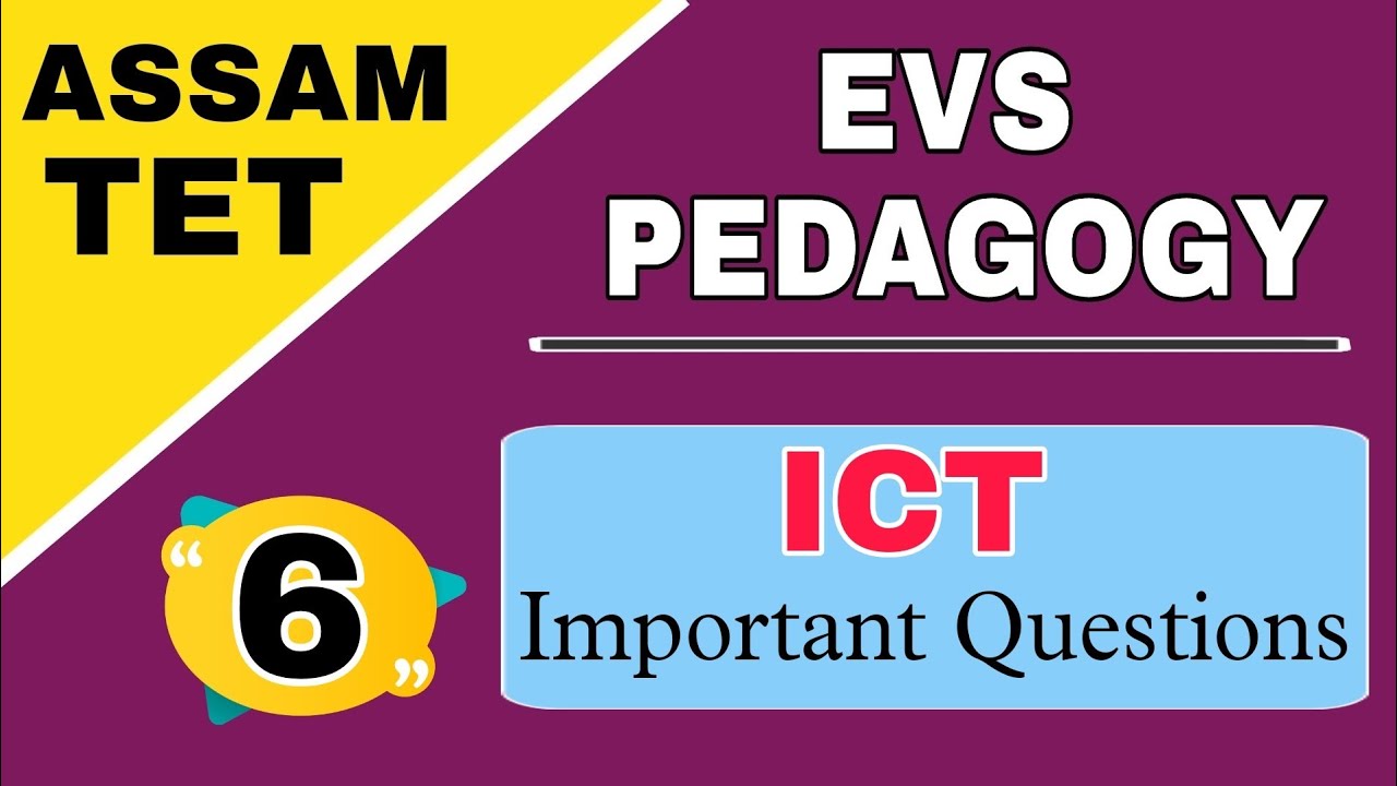 Assam TET 2021 || EVS Pedagogy || Important Questions on ICT  || Video 6