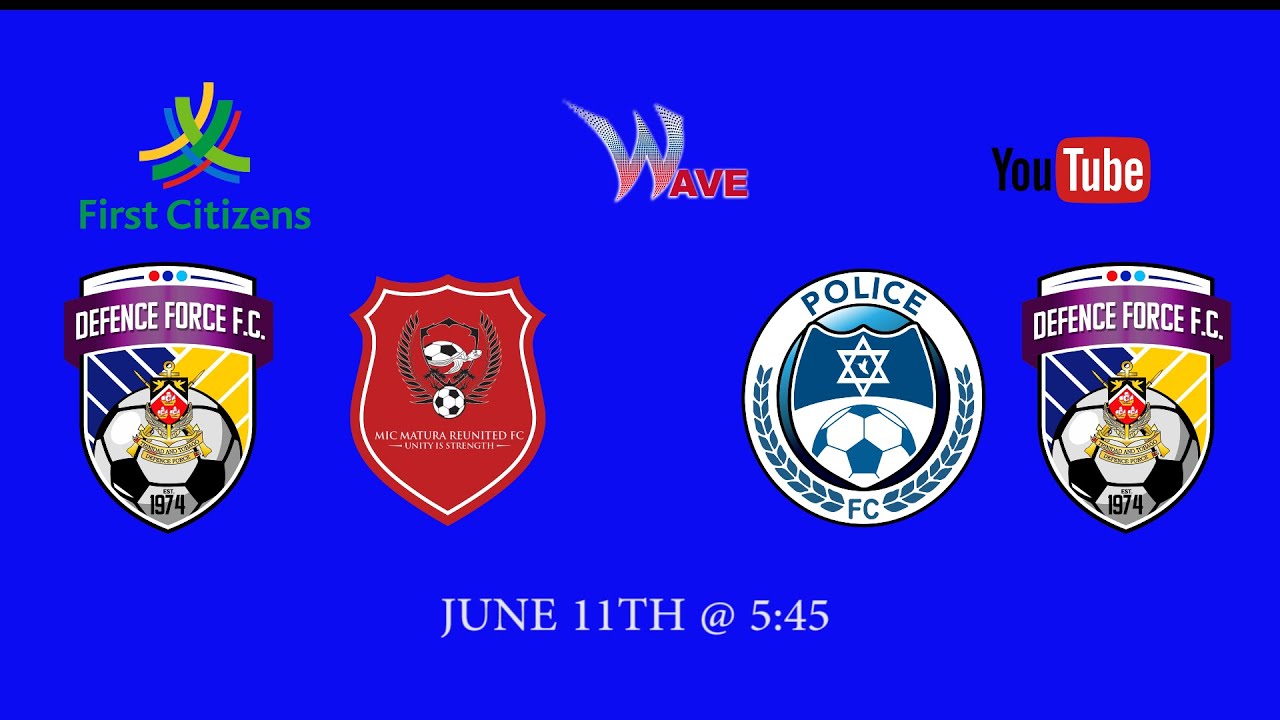 FCB CUP SEMI FINALS- DEFENCE FORCE VS MATURA UTD / DEFENCE FORCE (2) VS POLICE
