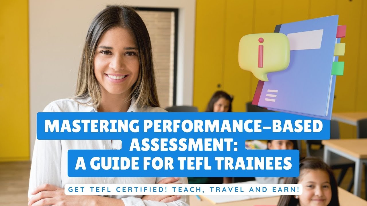 Mastering Performance Based Assessment A Guide for TEFL Trainees