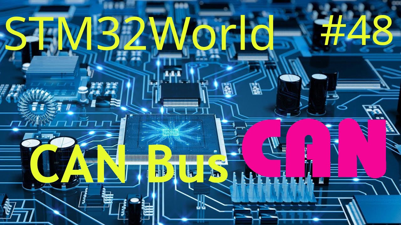 STM32 Tutorial #48 - HOWTO use CAN Peripheral