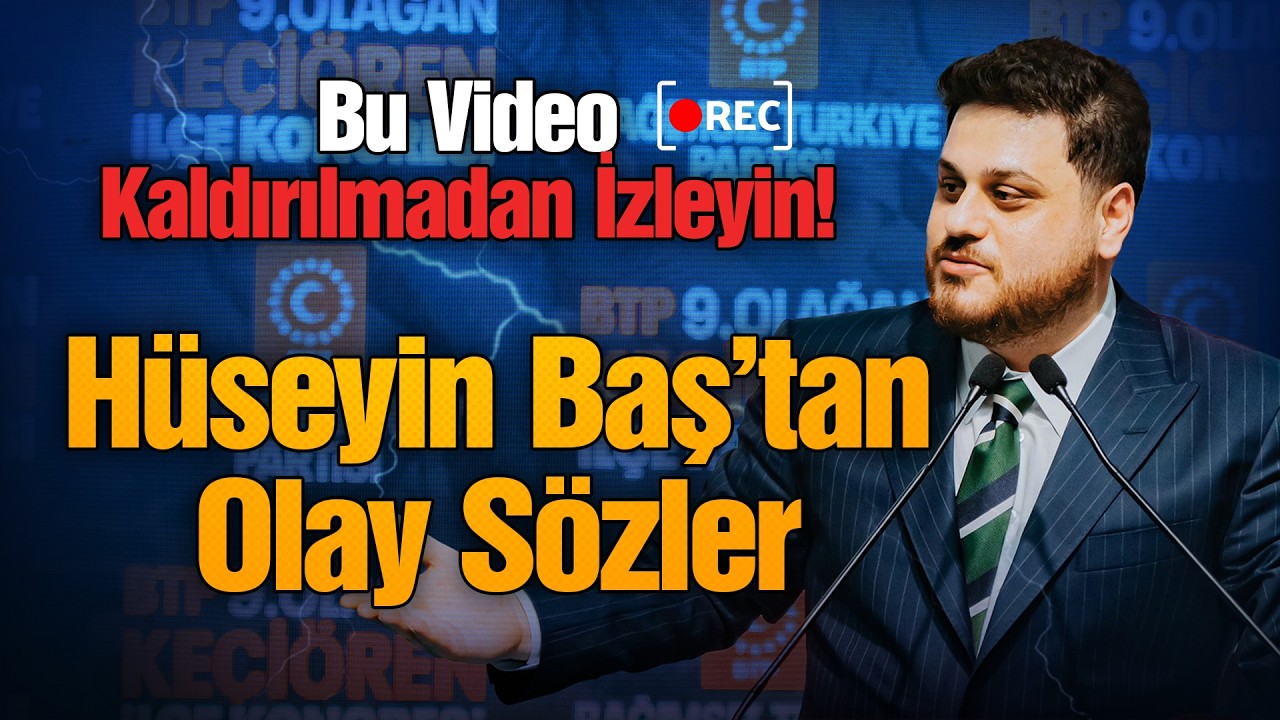 Bu Video Kaldırılmadan İzleyin! H&uuml;seyin Baş&rsquo;tan Olay S&ouml;zler