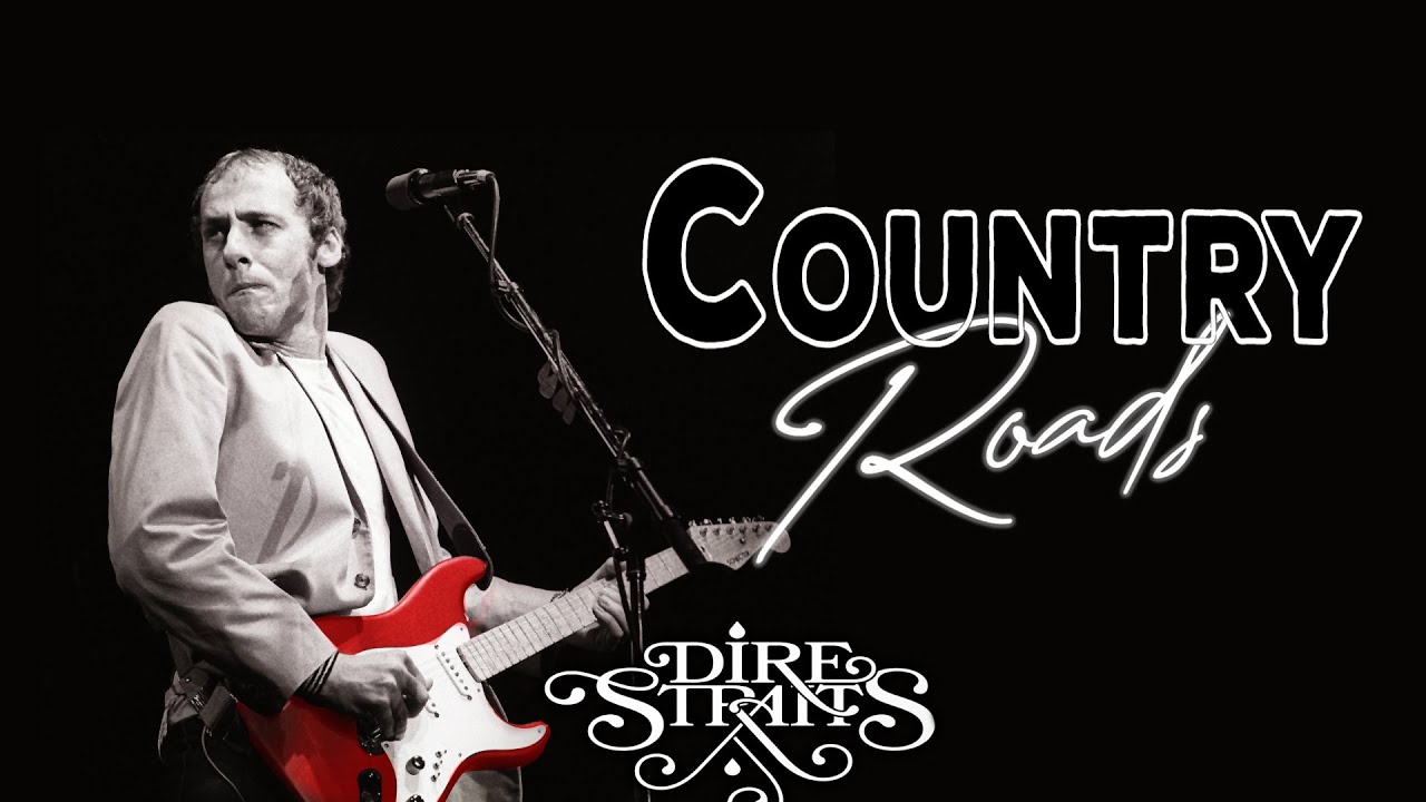 Country Roads, if it were written by Dire Straits