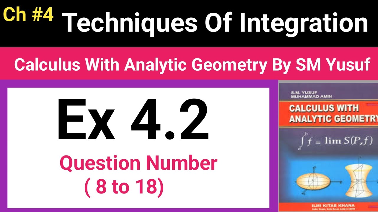 EX 4.2 Q No (8--18)  Calculus By SM Yusuf | Learning Math With Mr Khawar