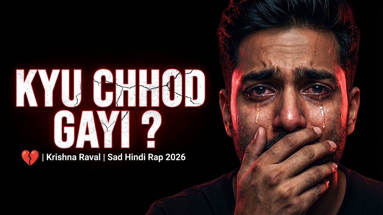 Kyu Chhod Gayi ? 💔 | Krishna Raval | Sad Hindi Rap 2026