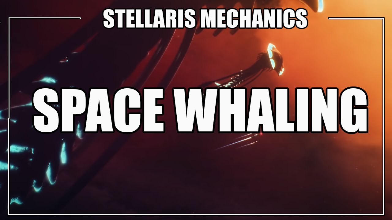 Stellaris - Механика космической китобойной промышленности (для удовольствия и прибыли)
