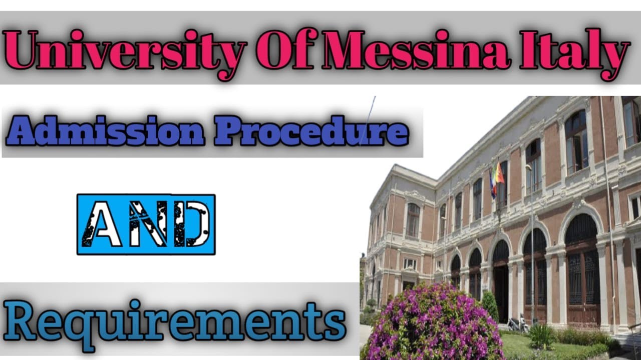 University of Messina Italy | Admission Procedure | Requirements