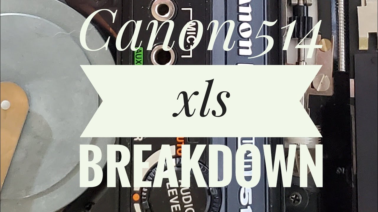 Episode 52: Canon 514 xls Super 8 Camera Breakdown