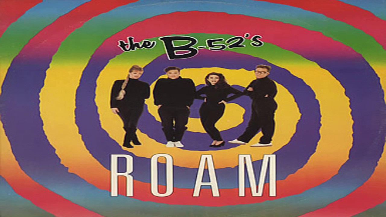 THE B-52 *Roam* (extended version)