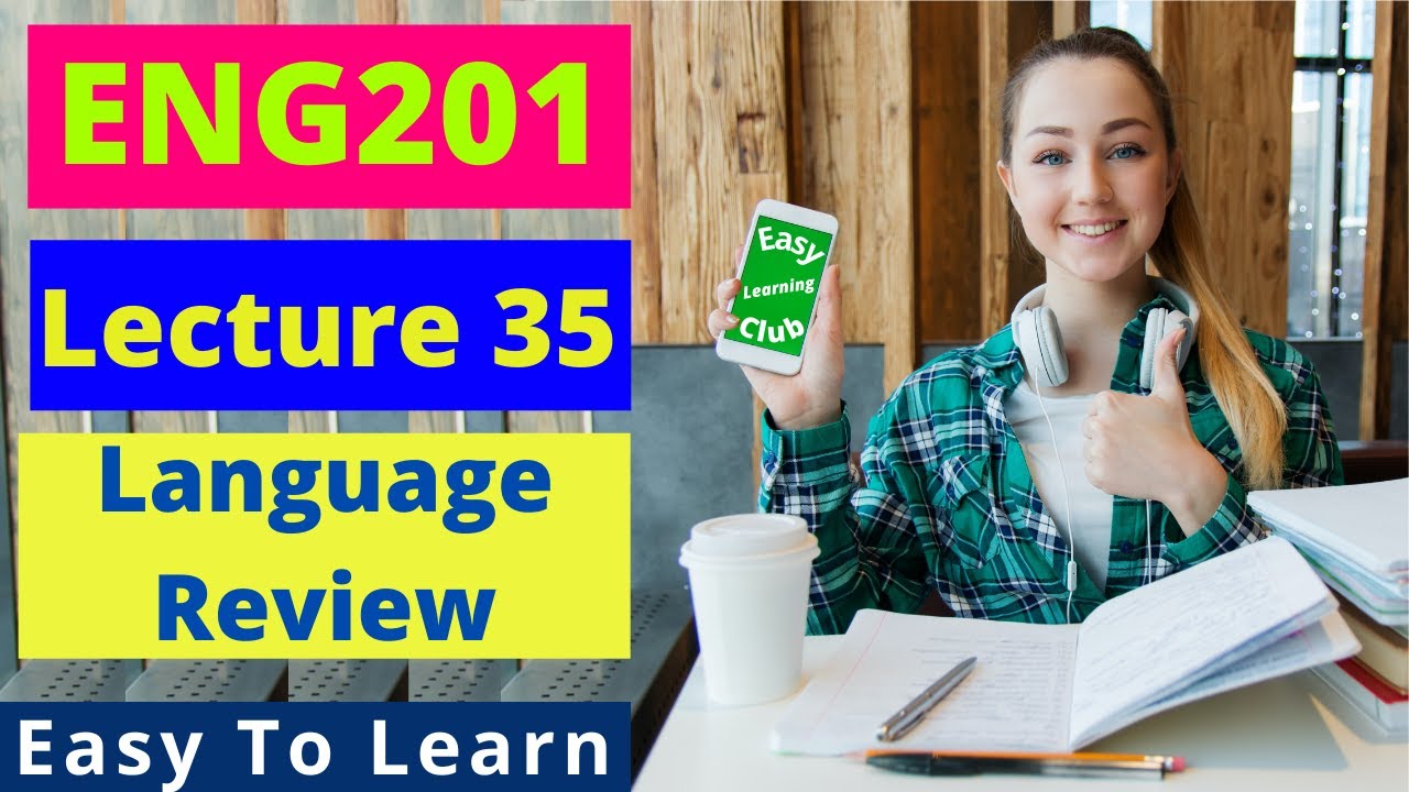 ENG201 | Lecture 35 | Language Review | Urdu-Hindi | #EasyLearningClub