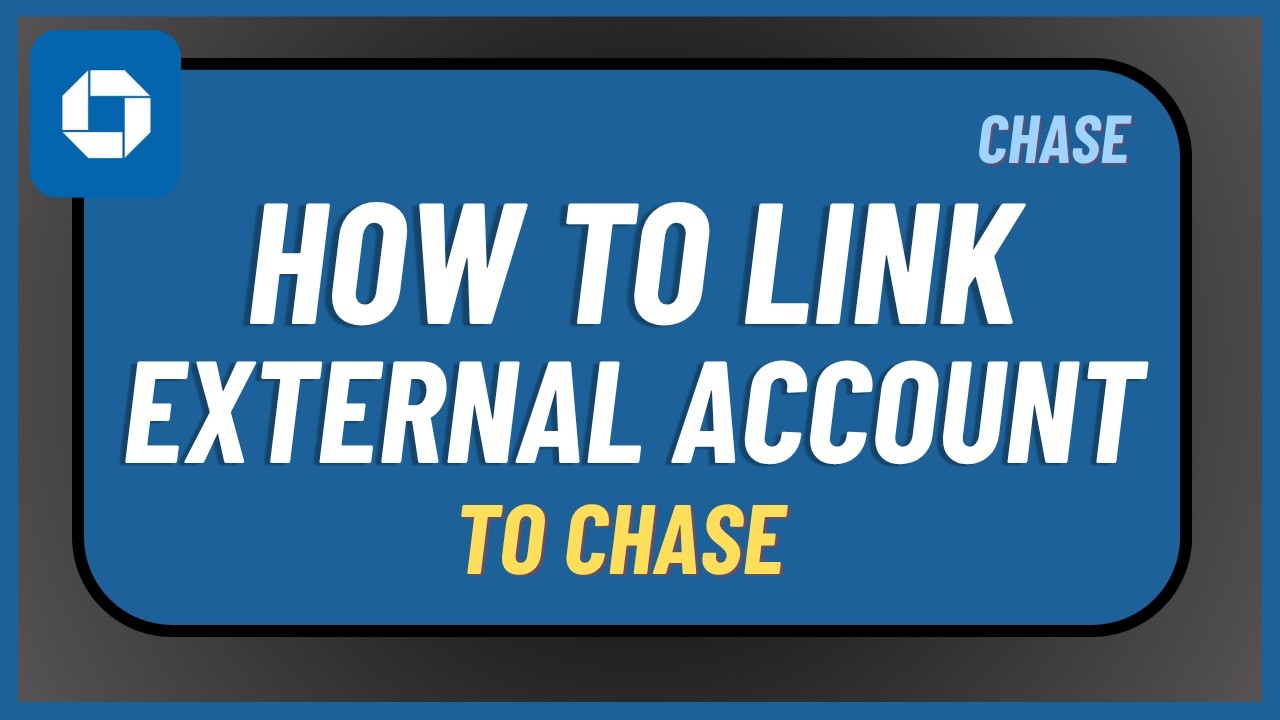 How to Link External Account to Chase !