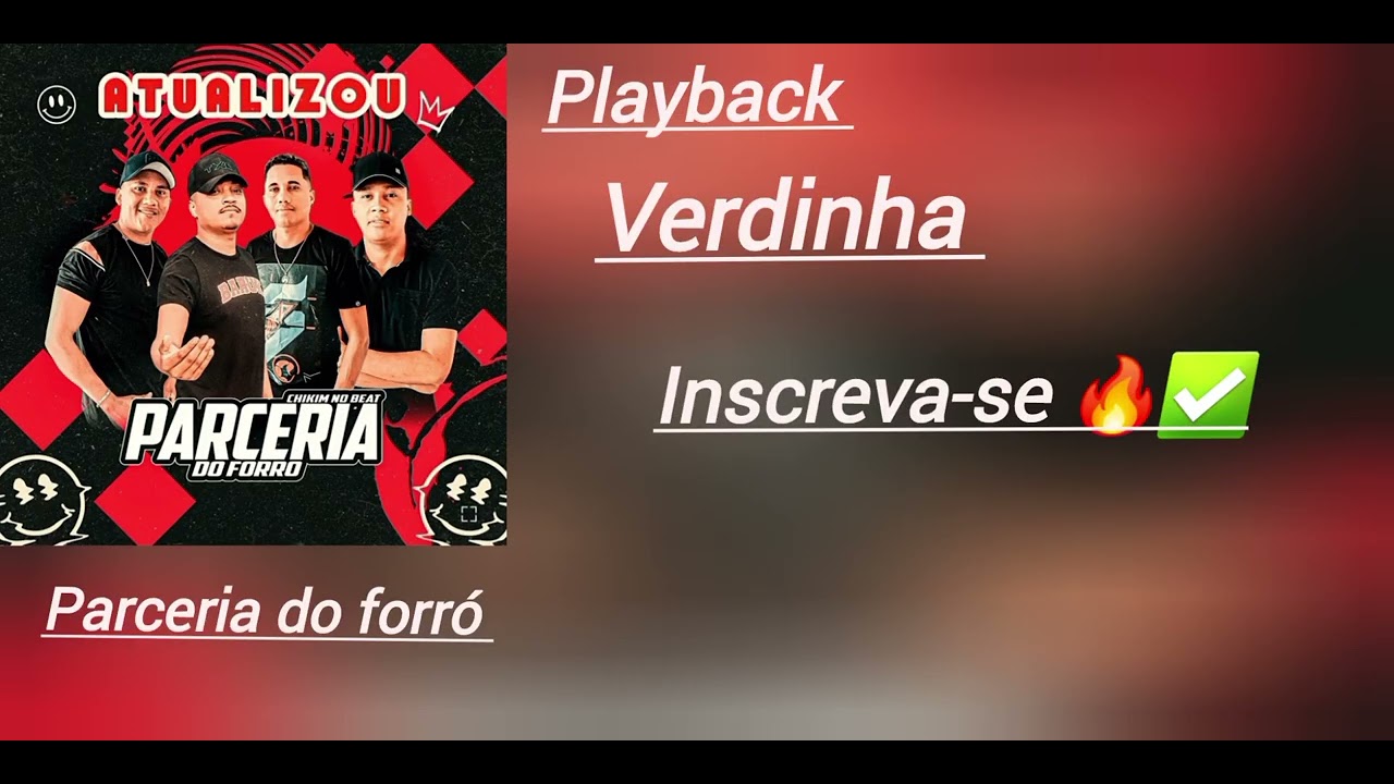 Playback ( Verdinha ) 🔥✅️🎶parceria do forró ✅️ 🔥 INSCREVA-SE ✅️🔥🎹
