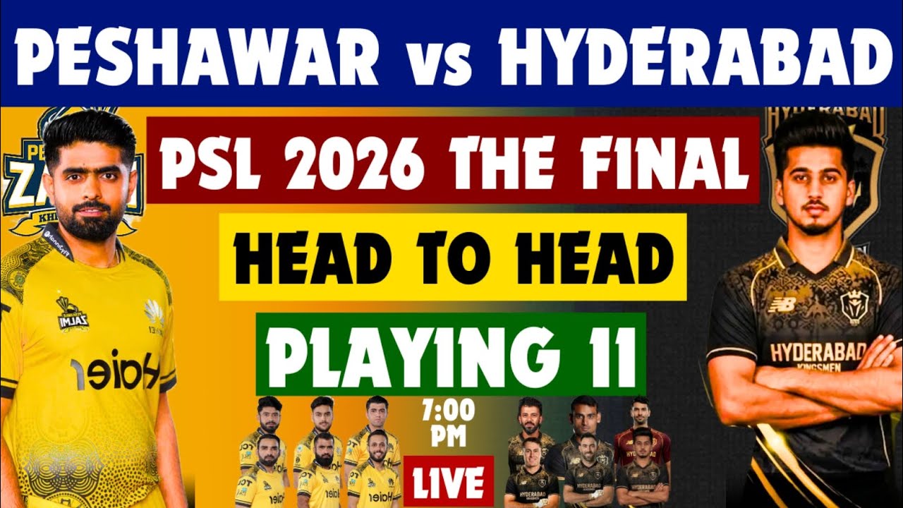 Peshawar zalmi vs Hyderabad kimgsmen PSL 2026 Final Match Playing 11 ll Head to head record l live l