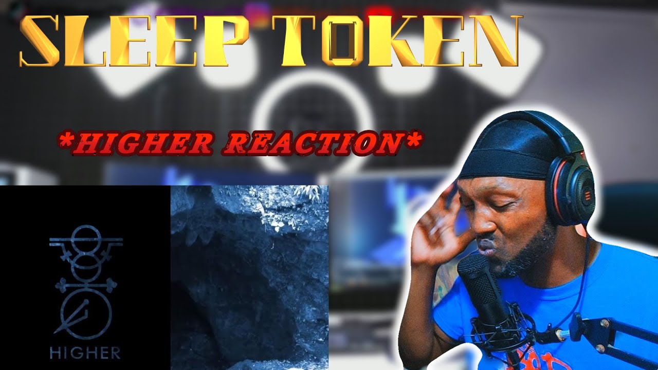 THE CONVERSATIONS NEVER END!|-Sleep Token - Higher|*REACTION!!*