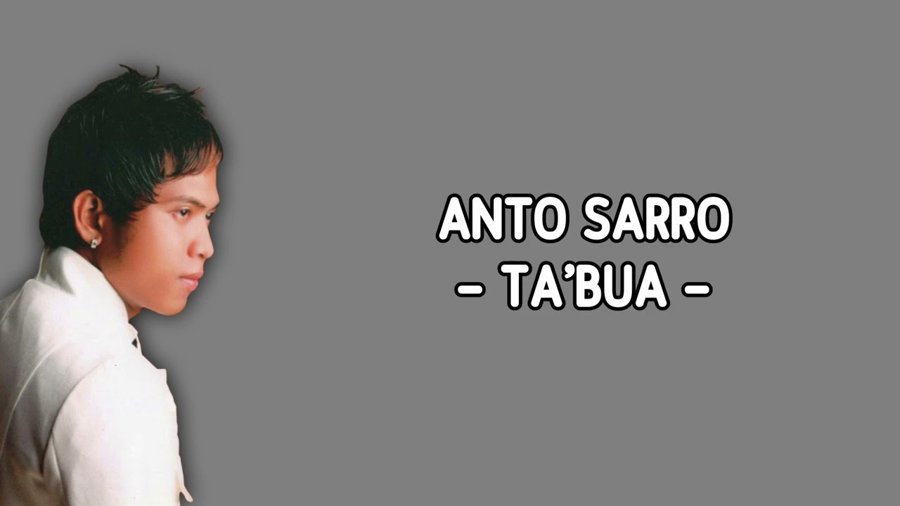 LIRIK ANTO SARRO - Ta'bua