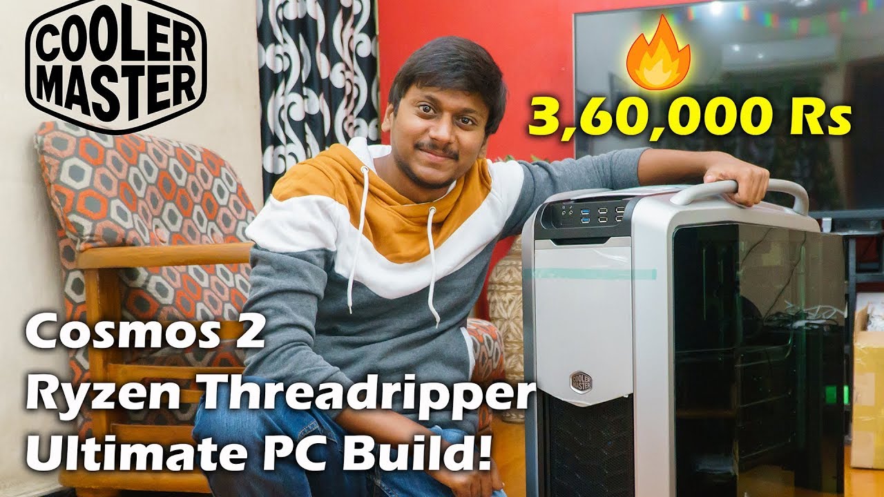 Ryzen Threadripper Cosmos 2 Ultimate PC Build India!