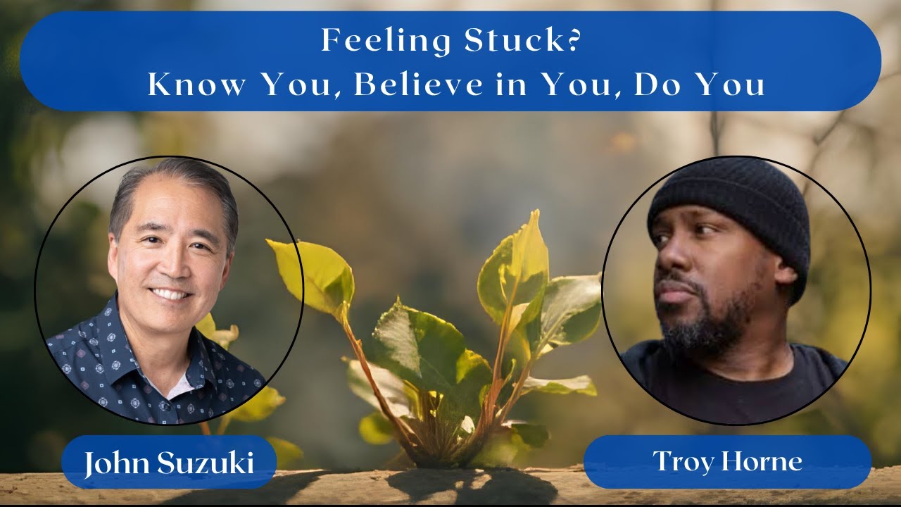 EP 177 - Feeling Stuck? Know You, Believe in You, Do You!