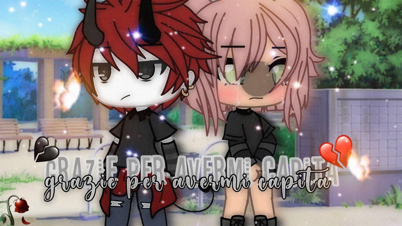 🌠Grazie per avermi capita🌠 glmm/ gacha life ita🇮🇹/ (speciale 600+)
