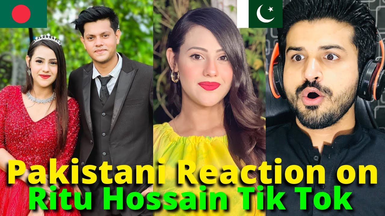 Pakistani Reacts on Bangladesh | Ritu Hossain New TIK TOK VIDEOS | Reaction Vlogger