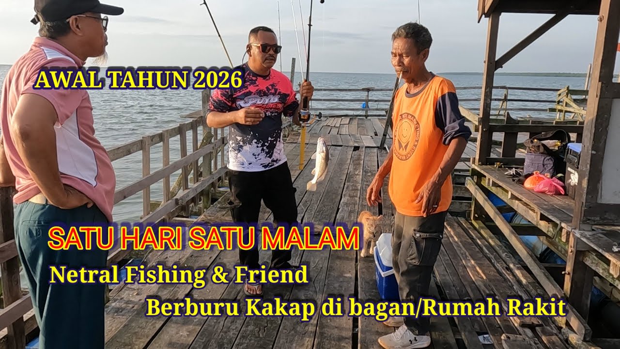 AWAL TAHUN BERBURU KAKAP SATU HARI SATU MALAM || Mancing di bagan Pontian Kukup malaysia-#09.Nf