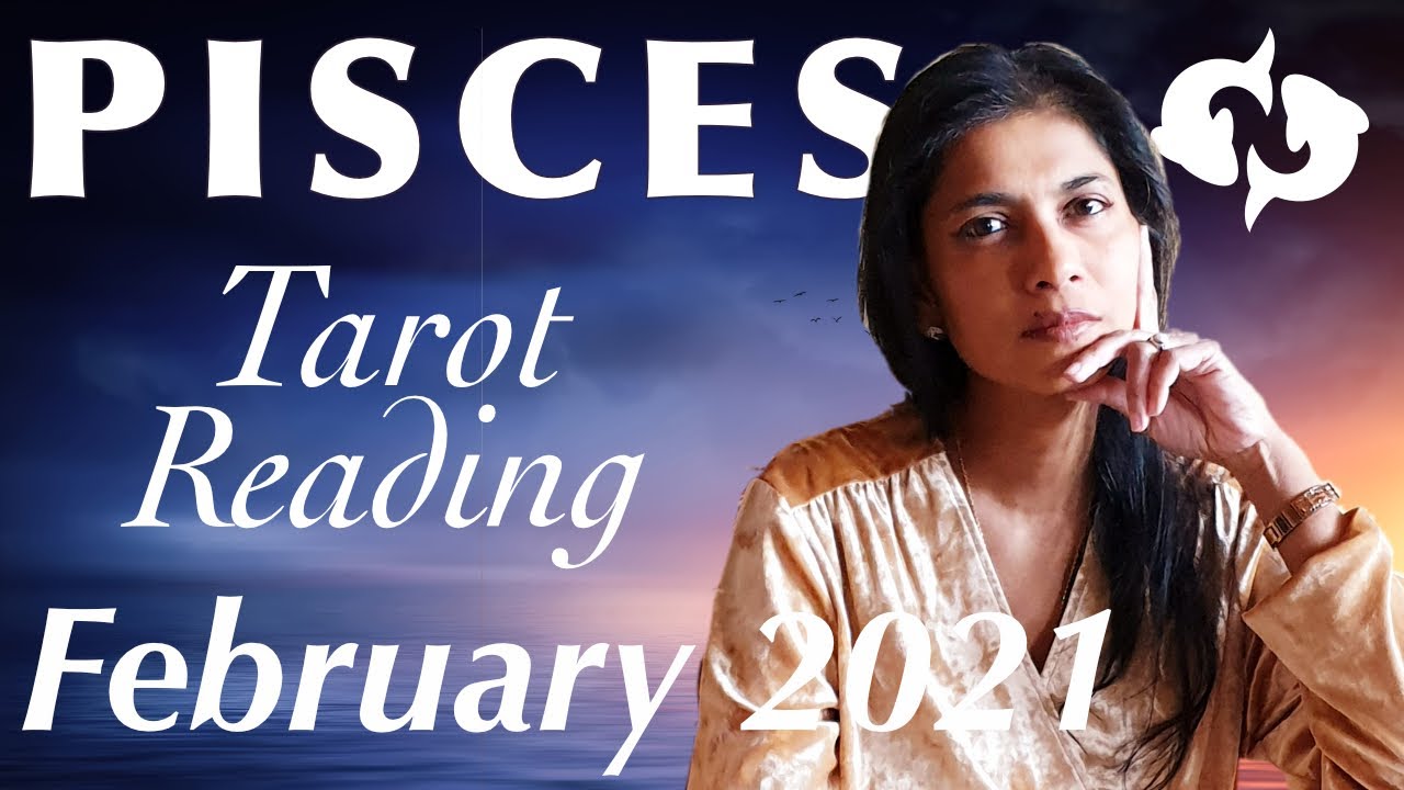 PISCES February 2021 Tarot reading