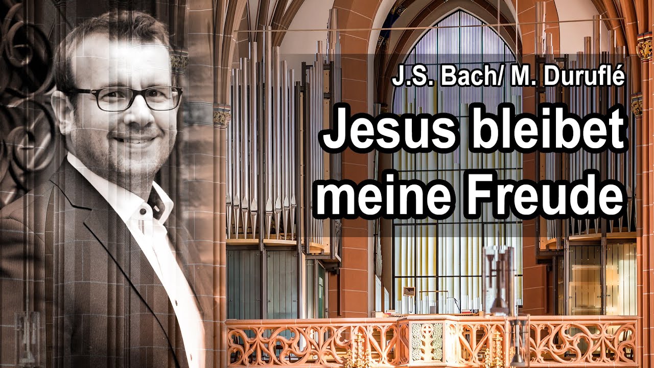 Rejouis-toi, mon âme (Werde munter mein Gemüthe/ Jesus bleibet meine Freude) - Transkr. M. Duruflé