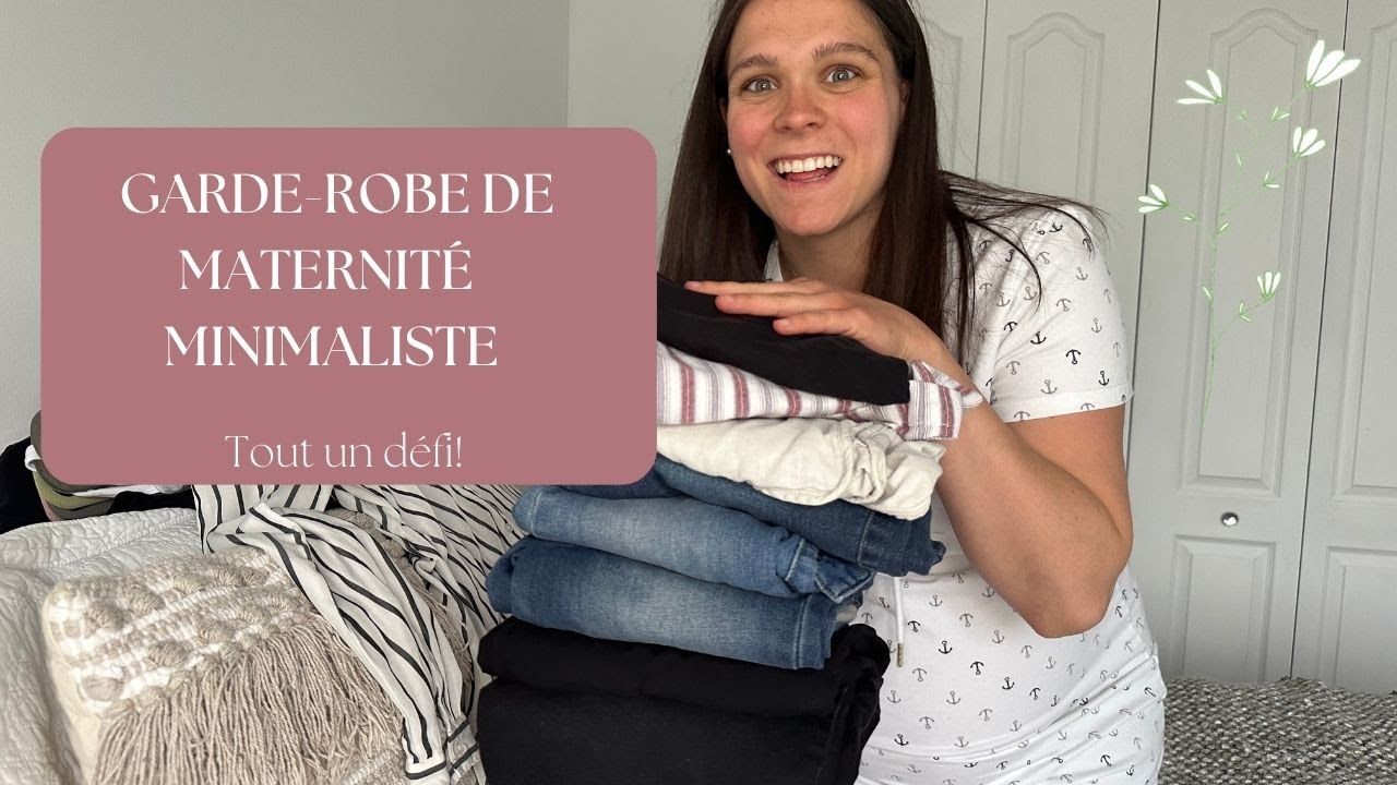 GARDE ROBE DE MATERNIT&Eacute; MINIMALISTE - un deuxi&egrave;me garde-robe... les d&eacute;fis!