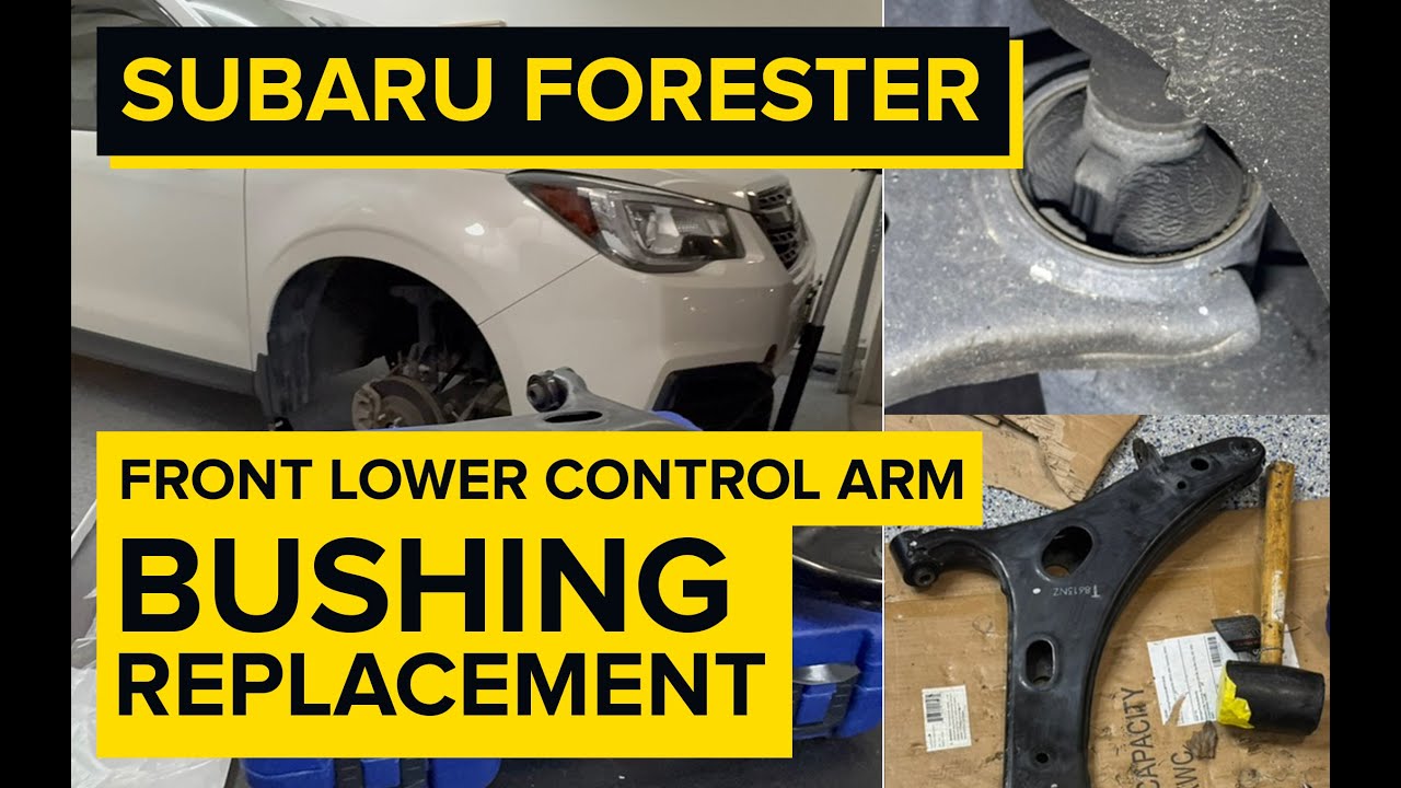 How to Replace Front Lower Control Arm Bushing | 2018 Subaru Forester DIY Tutorial