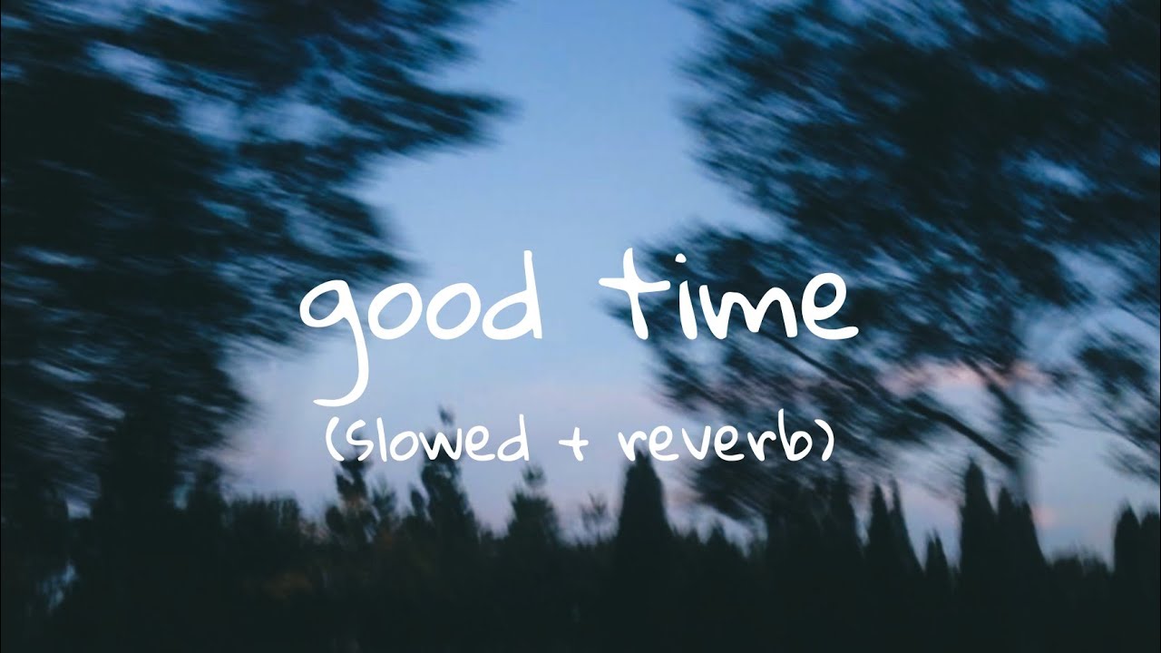Larissa Lambert - Good Time (slowed + reverb)