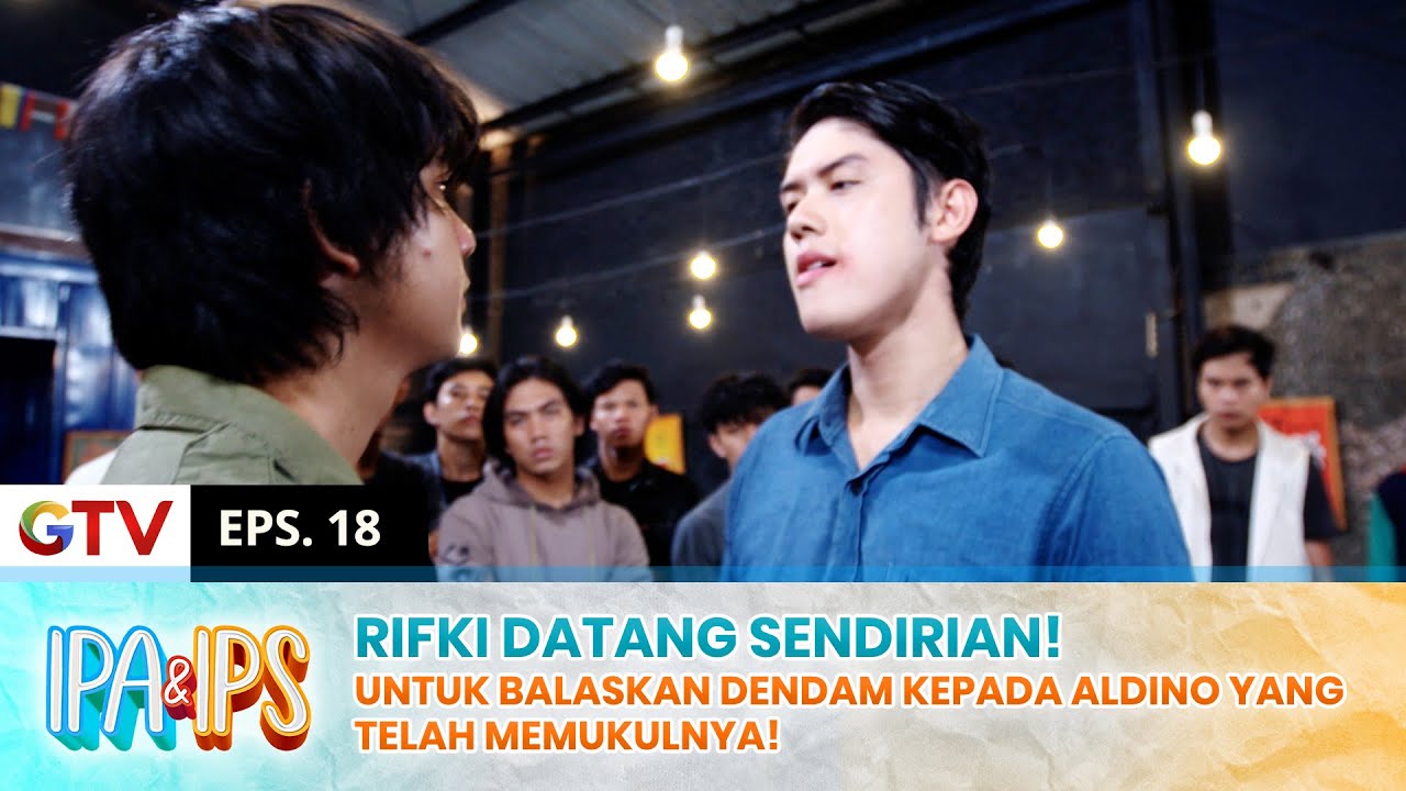 RIFKI DATANG! Sendirian & Membalas Dendam Kepada Aldino | IPA IPS | EPS.18 (2/2)