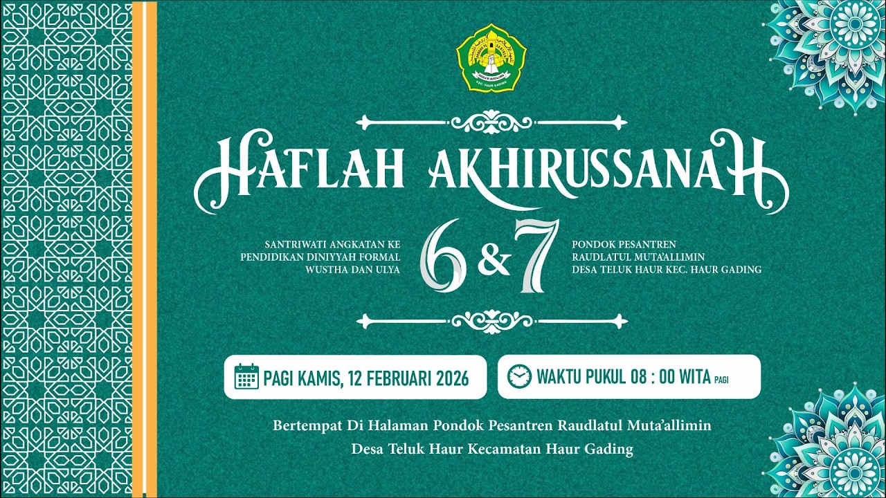 HAFLAH AKHIRUSSANAH SANTRI PUTRI ANGKATAN KE 6 DAN KE 7 PP RAUDLATUL MUTA