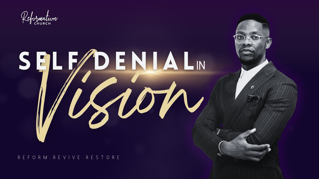 SELF DENIAL IN VISION with Apostle NF Magagula