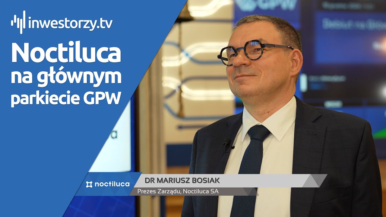 Noctiluca SA, Mariusz Bosiak – Prezes Zarządu, #627 ZE SPÓŁEK