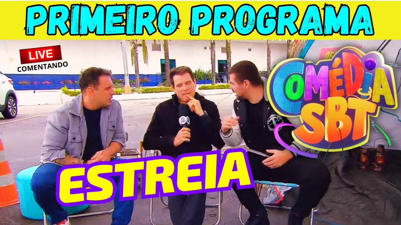 Estreia COMÉDIA SBT - Live comentando