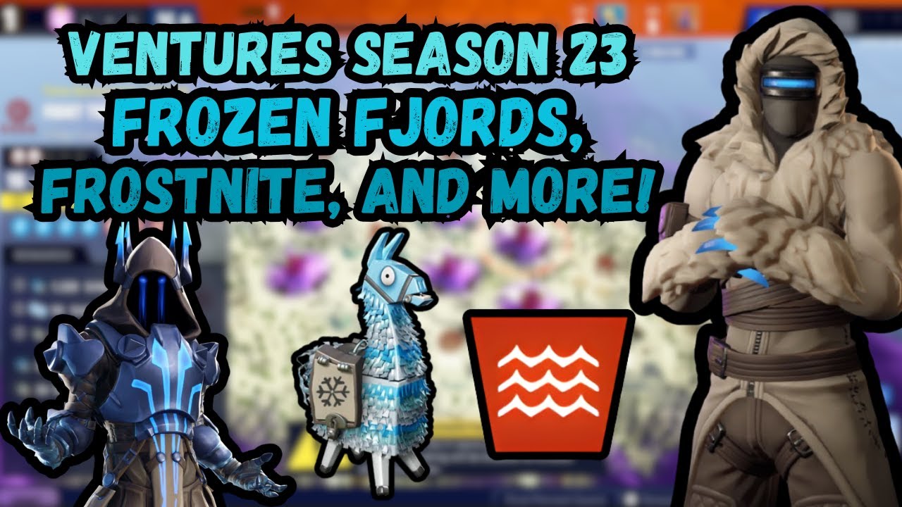VENTURES SEASON 23 HAS BEGUN! Frozen Fjords, Frostnite, Event Heroes, Holiday Llamas - Fortnite STW