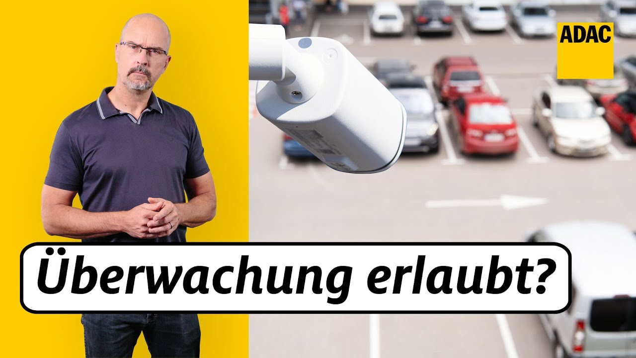 Videoüberwachung auf dem Parkplatz - Ist das erlaubt? Kann ich mich wehren? | ADAC | Recht? Logisch!