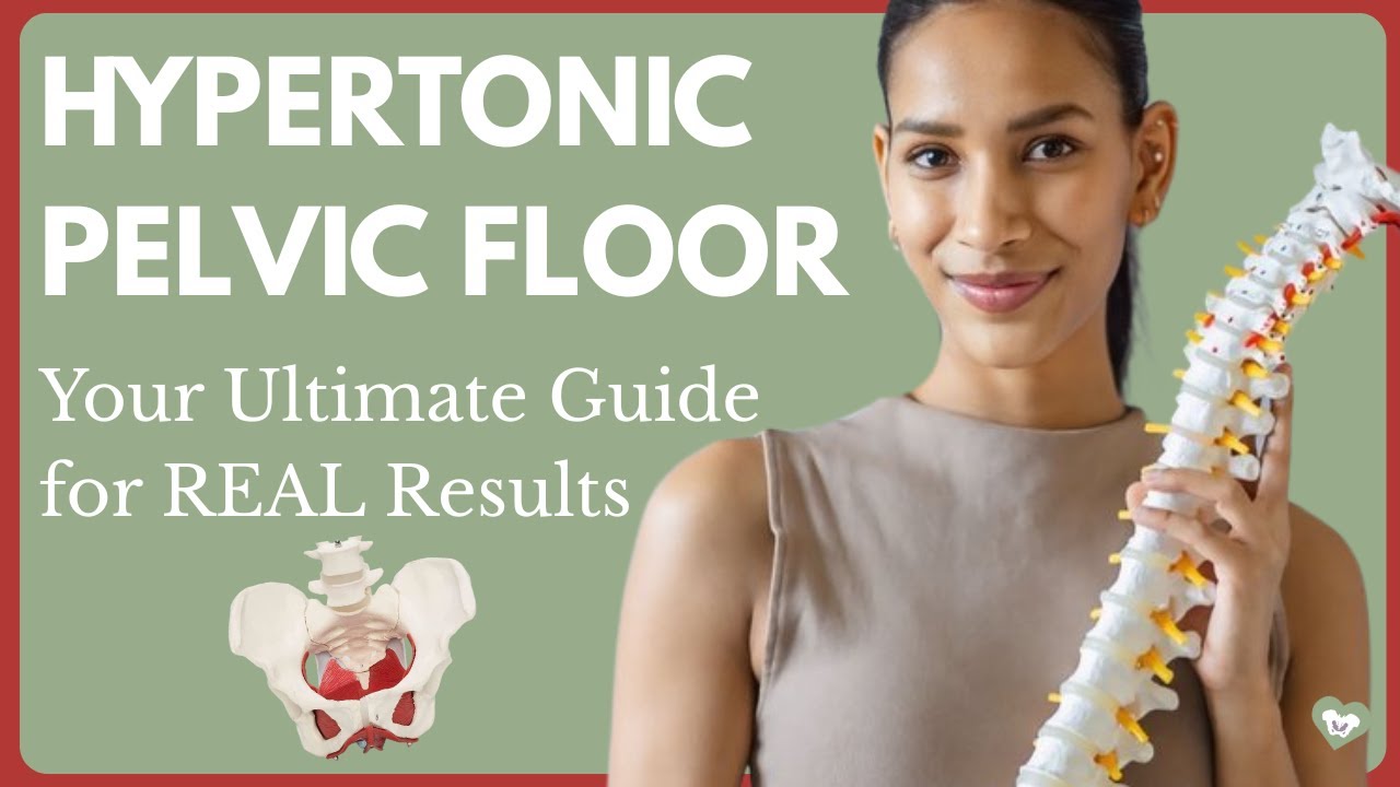 Exercises for Hypertonic Pelvic Floor Everything You Need to Know for REAL Results!