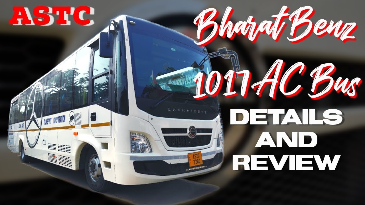 Brand New BS6 Bharatbenz 1017 Bus | ASTC ৰ নতুন বাছ | Details and Review