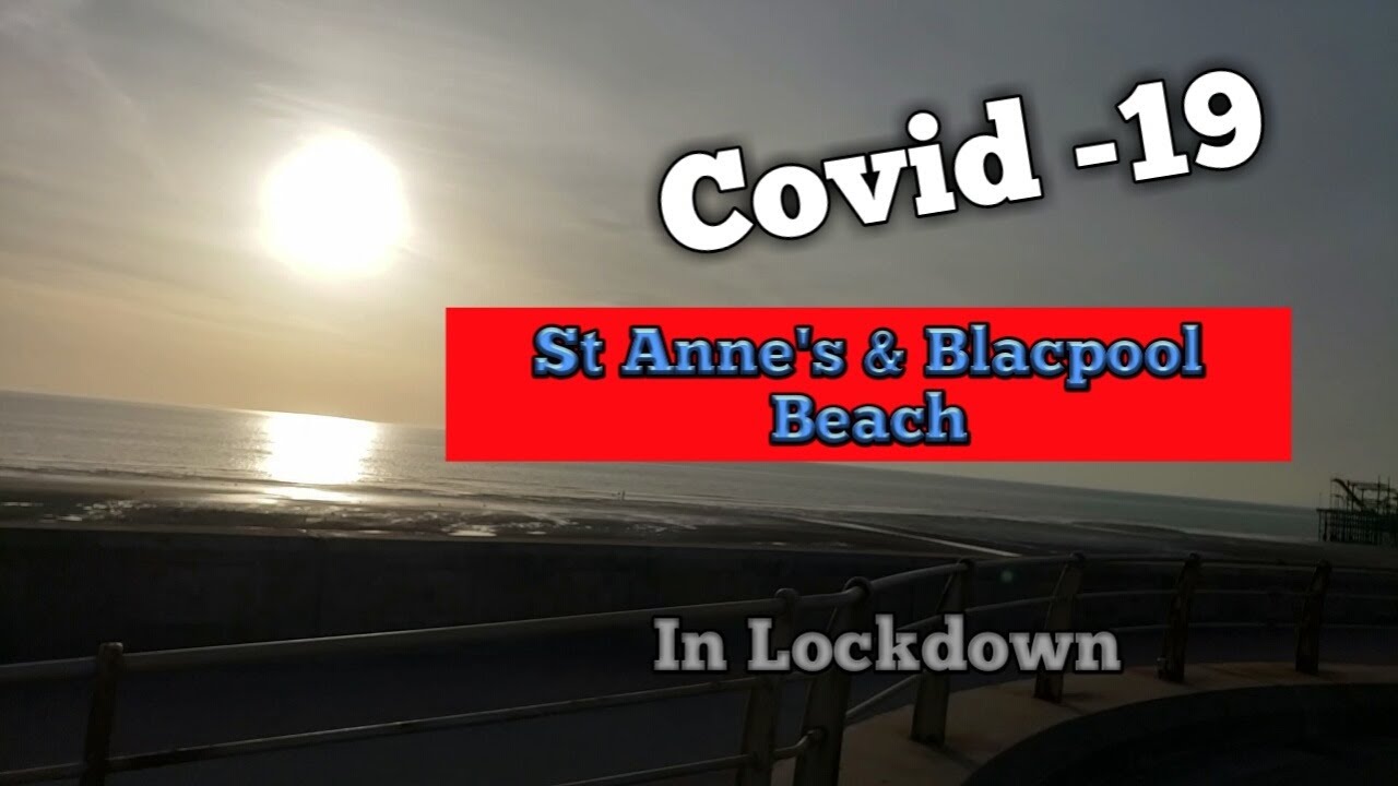 Blackpool & St Anne's  Beach During Lockdown May 2020