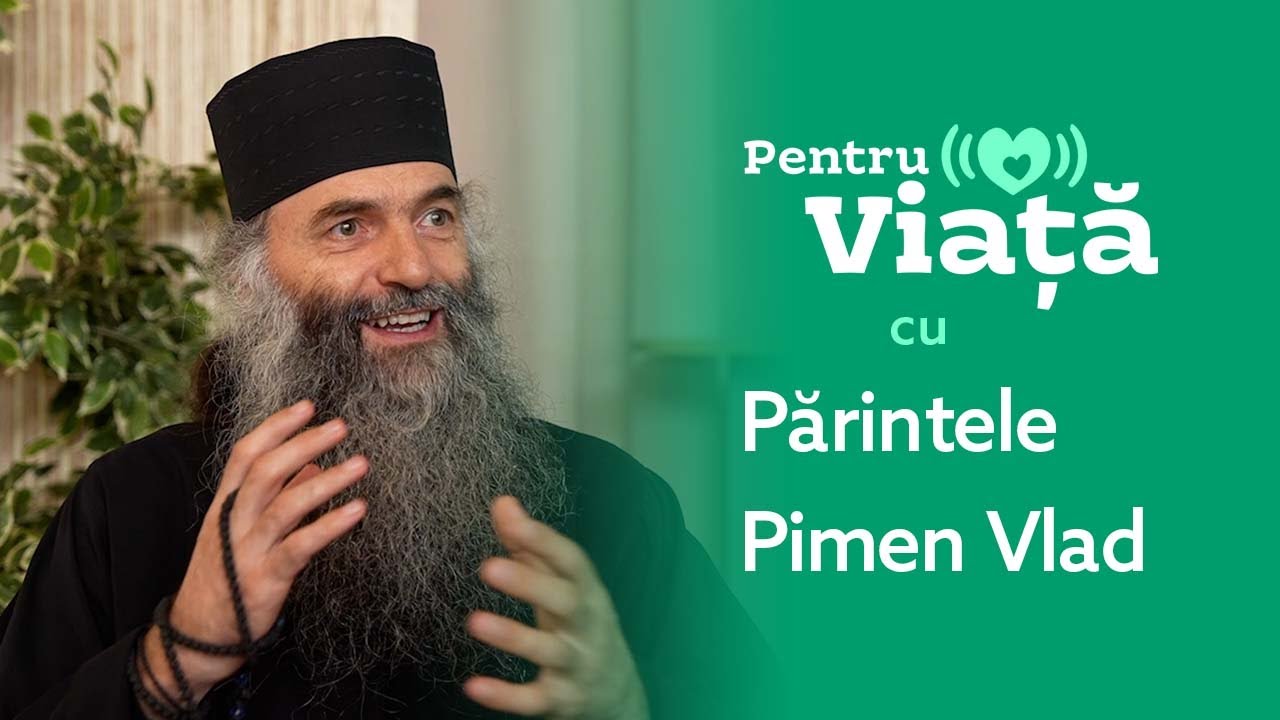 Părintele Pimen Vlad - Toți caută calea ușoară: m-am dus, am avortat și s-a rezolvat! | Pentru Viață