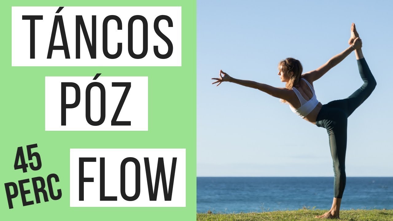 45 perc jóga flow | NATARAJASANA / TÁNCOS PÓZ