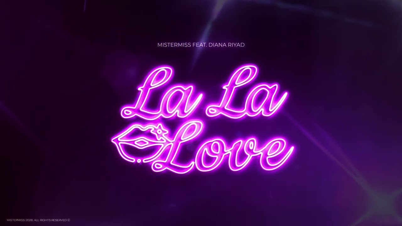 MISTERMISS Feat. Diana Riyad - La La Love