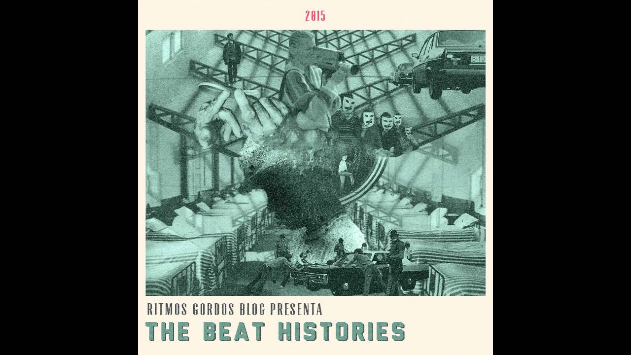 Ritmos Gordos Blog Presenta: The Beat Histories Vol. I