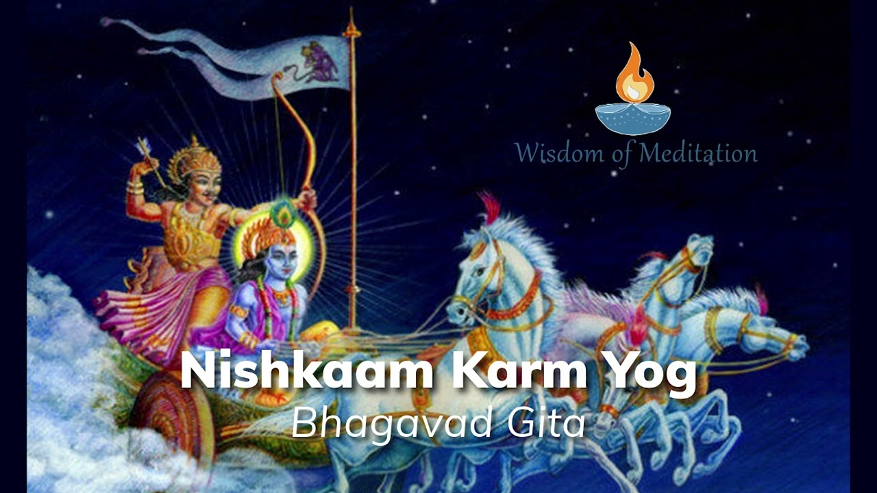 Nishkaam Karm Yog - Bhagavad Gita