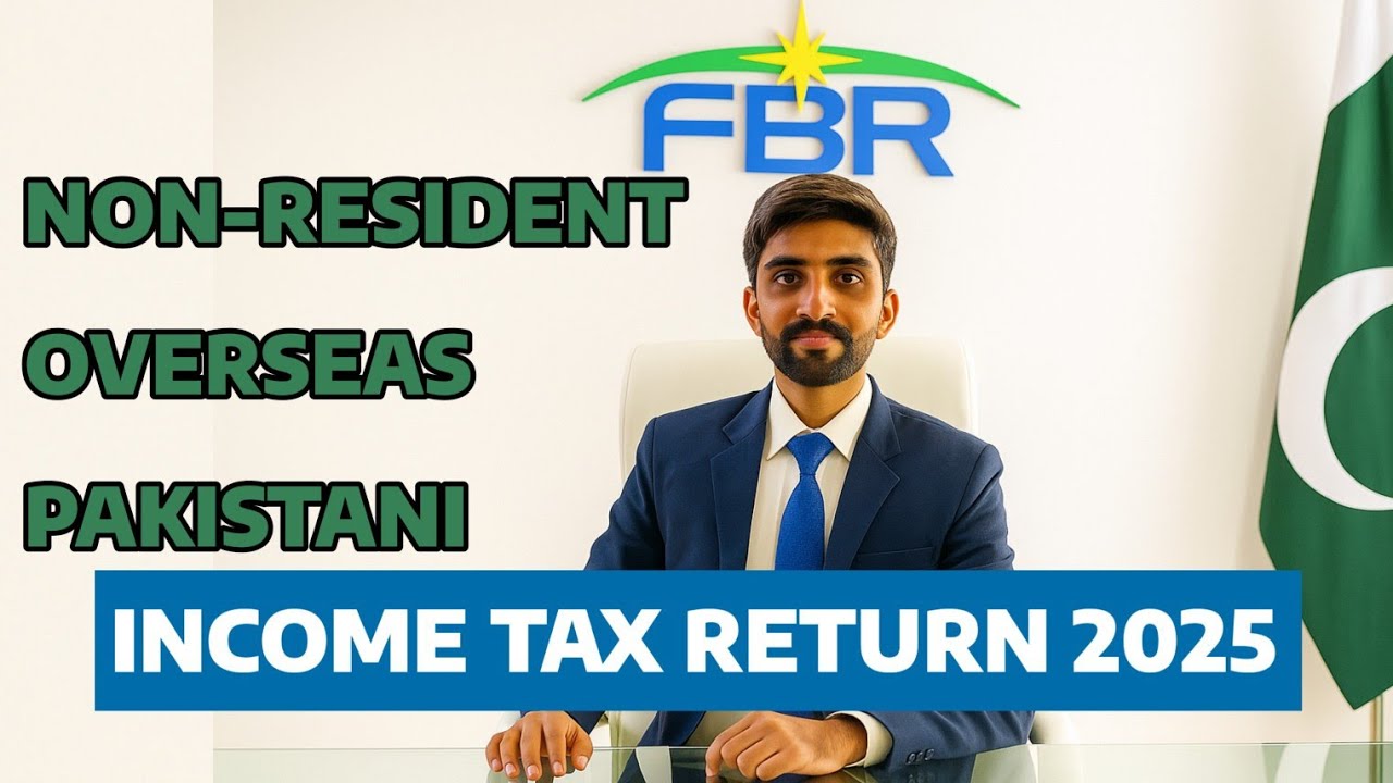 Non-Resident / Overseas Pakistani - Income tax return 2025