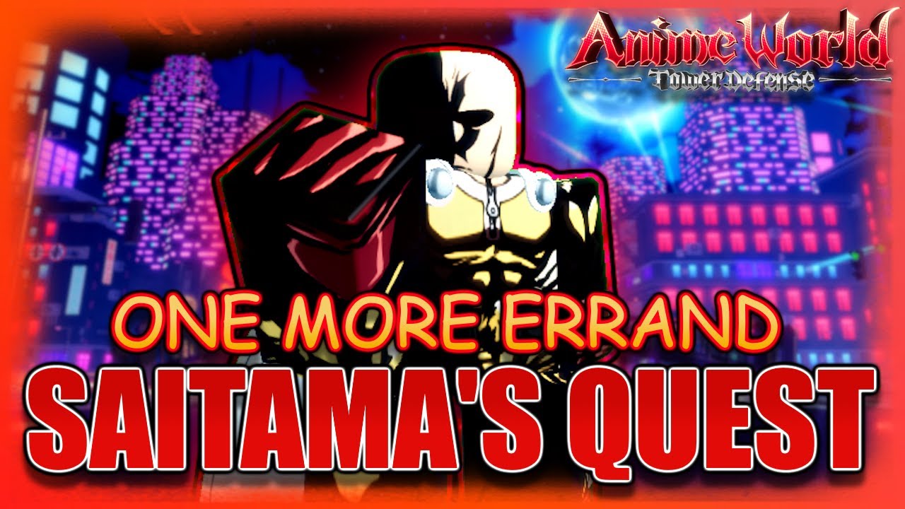 Saitama's Quest General Guide | Anime World Tower Defense