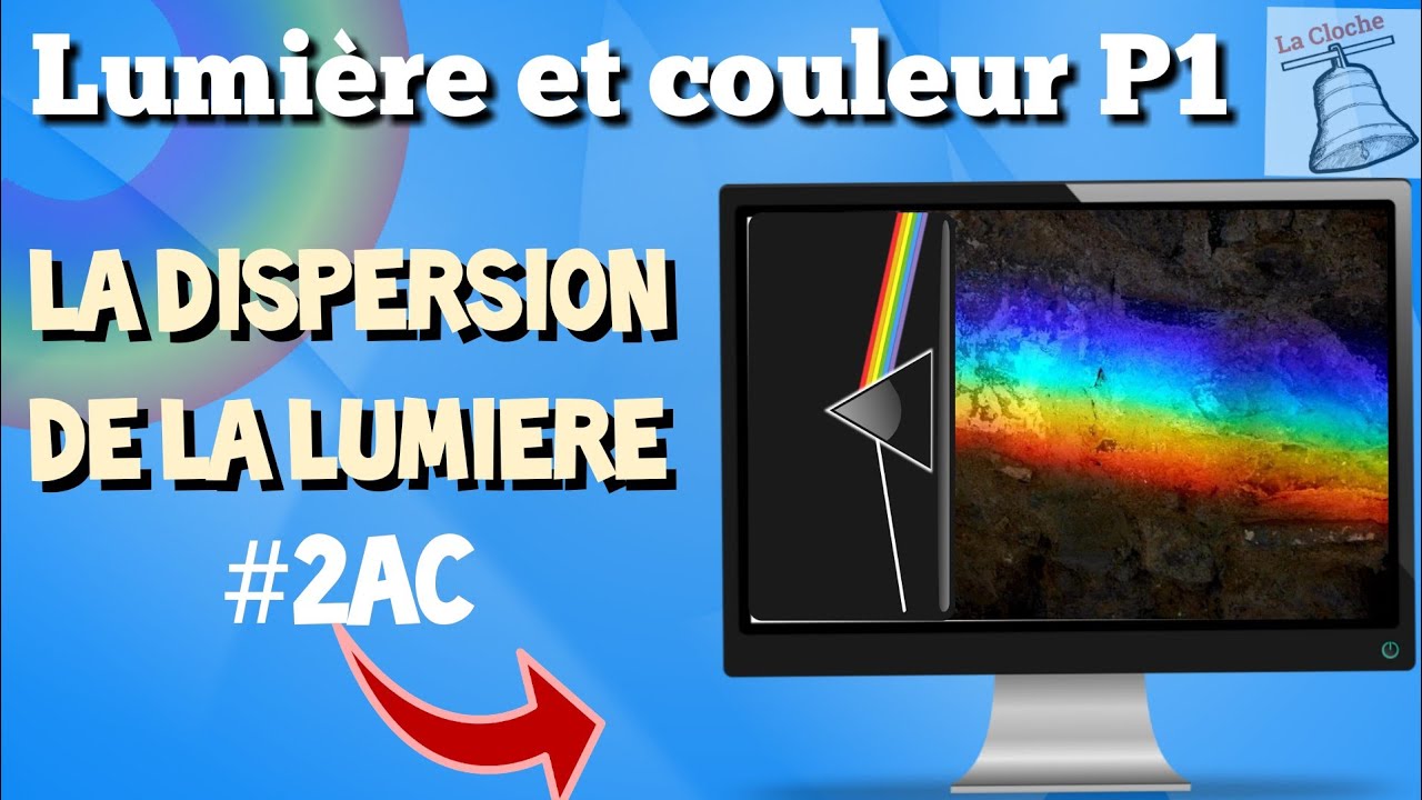 2AC BIOF/lumière et couleurs/P1/ la dispersion de la lumière