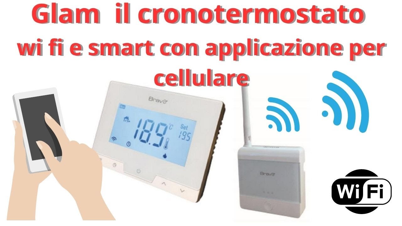 Glam wifi della bravo il super crono termostato